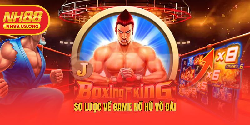 Sơ lược về game nổ hũ Võ Đài